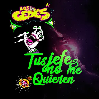 Tus jefes no me quieren (Cumbia Villera) by Los Gedes