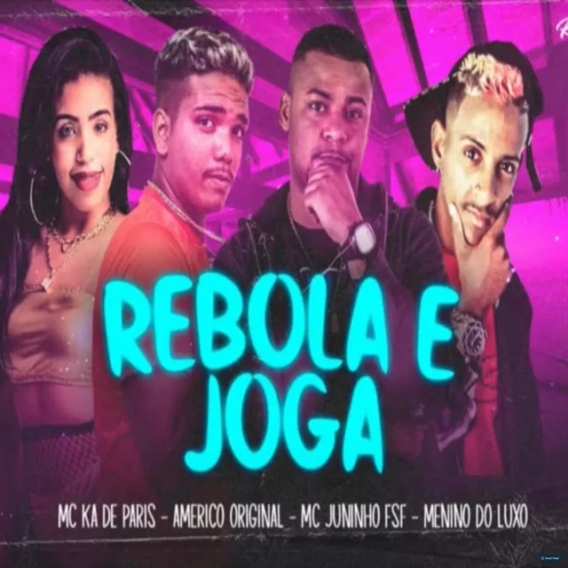 Rebola e Joga (feat. Mc Menino do Luxo)