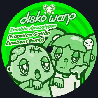 Zombie Apocalypse (Francisco Gaitán Eurobeat Remix) by Disko Warp