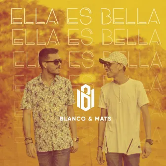 Ella Es Bella by Blanco & Mats