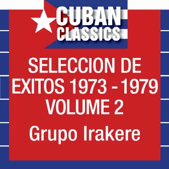 Seleccion De Exitos 1973-1979, Vol. 2 by Irakere