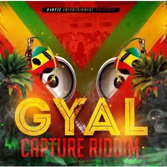 Gyal Capture Riddim by Road Elf