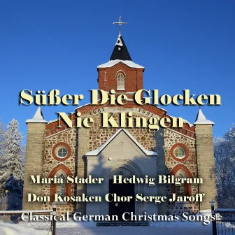 Süßer Die Glocken Nie Klingen (Classical German Christmas Songs) by Maria Stader