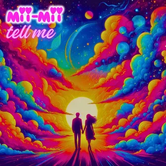 Tell Me by Mii-Mii