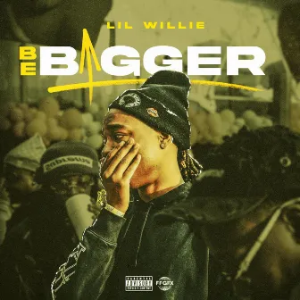 BeBigger (WeBigger) by Wnbg LilWillie