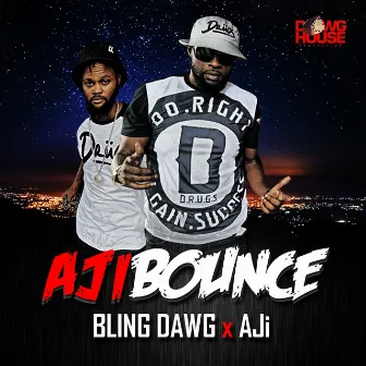 Aji Bounce by Bling Dawg