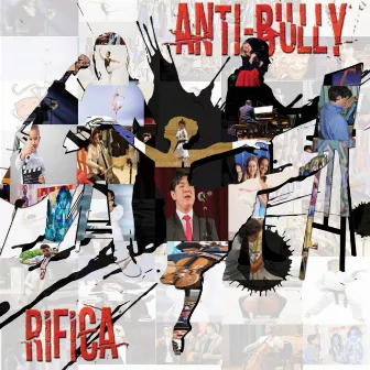 Anti Bully by RIFICA