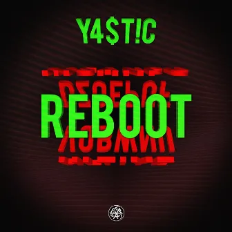 Reboot by Yastic