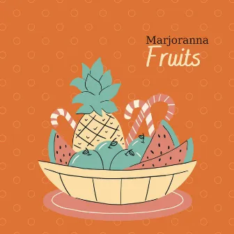 Fruits by Marjoranna