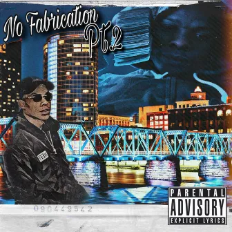 No Fabrication Pt. 2 by LiveLoyalwoot