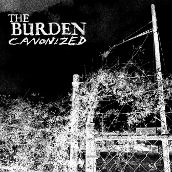 Canonized by The Burden