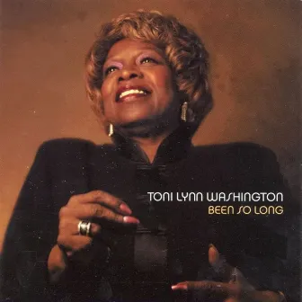 Been So Long by Toni Lynn Washington