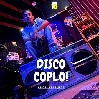 Disco Coplo by AngelBert_Rap