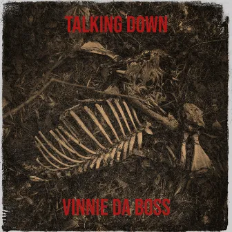 Talking Down by Vinnie da Boss