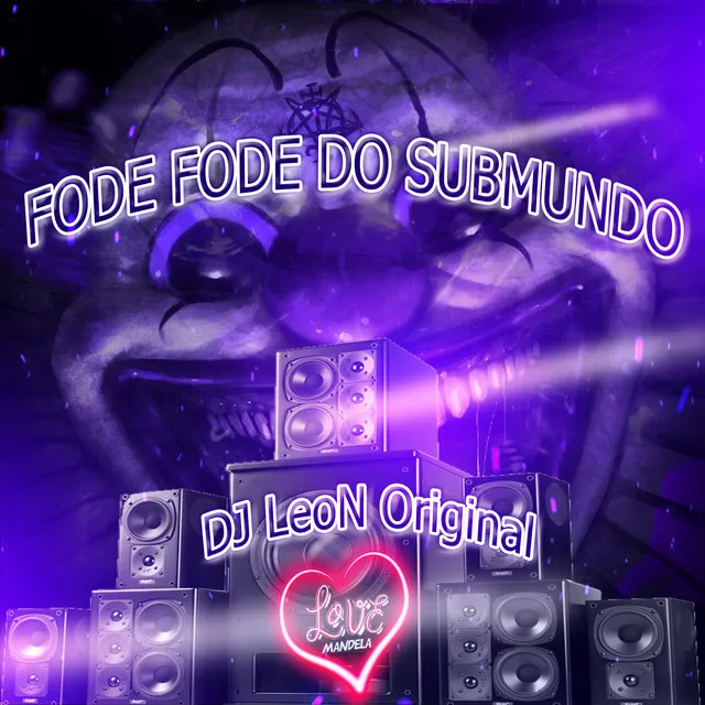 FODE FODE DO SUBMUNDO 2 0