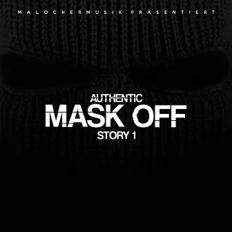 Mask Off (Story 1) by Authentic