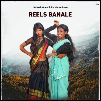 Reels Banale by Mahavir Oraon