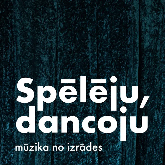 Spēlēju, dancoju