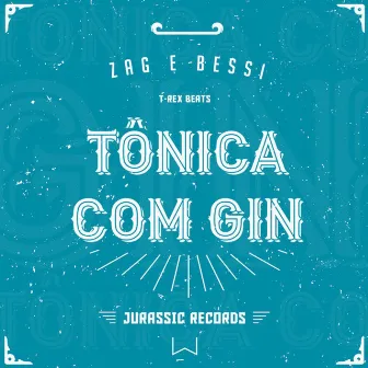 Tônica com Gin by Bessi