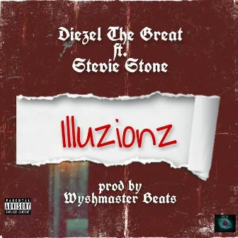 Illuzionz by DIEZEL THE GREAT