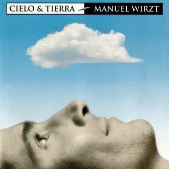 Cielo Y Tierra by Manuel Wirzt