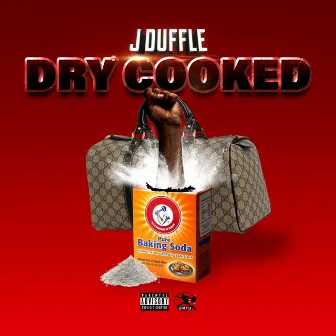 Dry Cooked by J Duffle