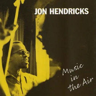 Music in the Air by Jon Hendricks