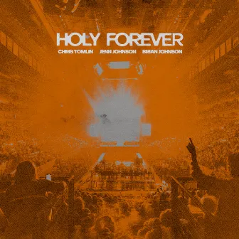 Holy Forever (Live From Good Friday 2023) by Jenn Johnson