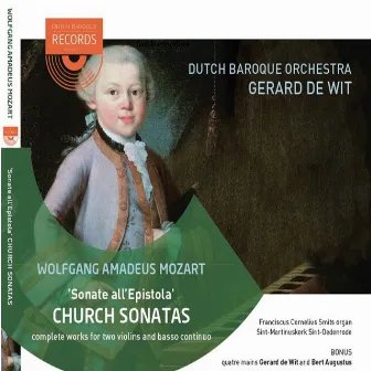 Mozart: Sonate all'Epistola - Church Sonates by Gerard de Wit