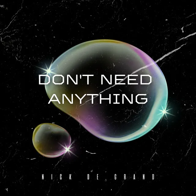 Don't Need Anything