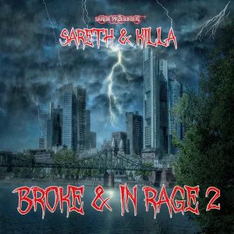 Broke & in Rage 2 by Sàréth