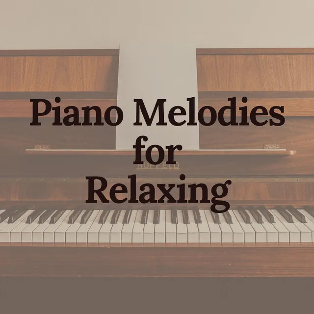 Piano Melodies for Relaxing