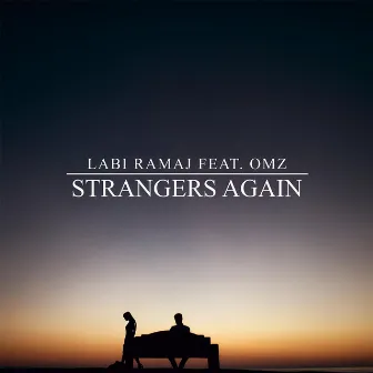 Strangers Again by Labi Ramaj