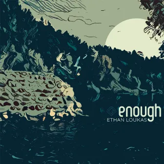 Enough by Ethan Loukas