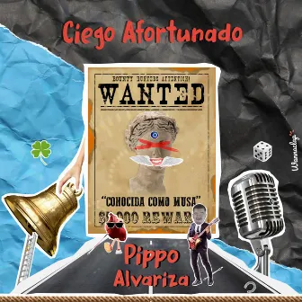 Ciego Afortunado by Pippo Alvariza