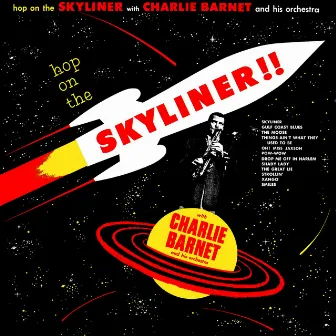 Hop on the Skyliner by Charlie Barnet