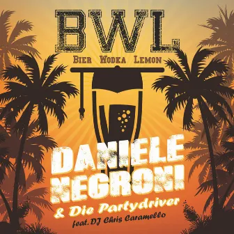 BWL Bier Wodka Lemon by DJ Chris Caramello