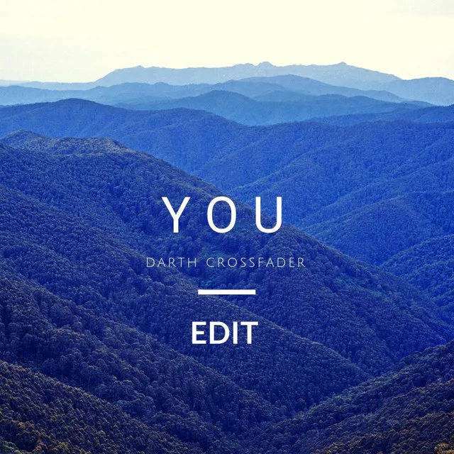 You - Darth Crossfader Edit