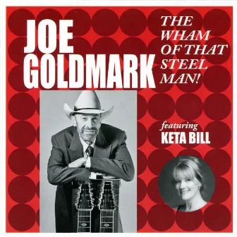 The Wham of That Steel Man! by Joe Goldmark