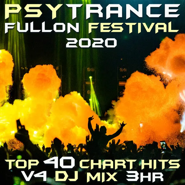 High Volume - Psy Trance Fullon Festival 2020, Vol. 4 Dj Mixed