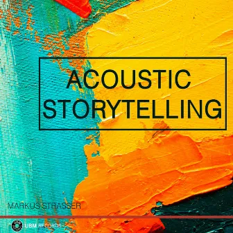 Acoustic Storytelling by Markus Strasser