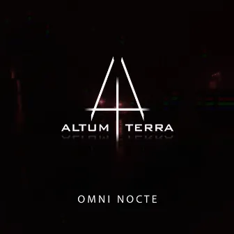 Omni Nocte by Altum Terra