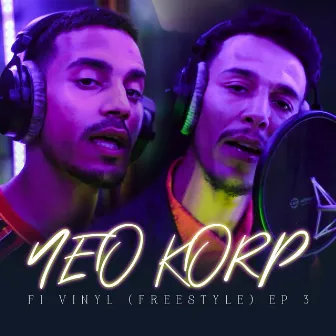 Fi Vinyl (Freestyle) EP 3 by Neo Korp