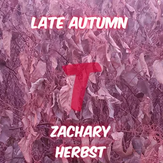 Late Autumn by Zachary Herbst