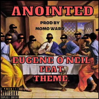 Anointed by Eugene O'Neil