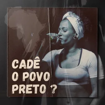 Cadê o Povo Preto? by DJ MOZZAO