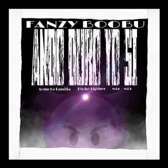 Ando Duro Yo Si by Fanzy Boobu