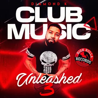 Club Music Unleashed 3 by Diamond K