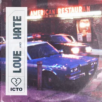 Love & Hate by ICTO