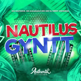 Nautilus Gyntt by DJ ERRY ORIGINAL